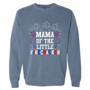 Mama Of The Little Firecracker 4th Of July Birthday Garment-Dyed Sweatshirt