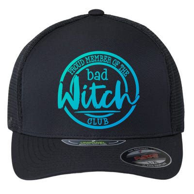 Member Of The Bad Witch Club Cool Gift Flexfit Unipanel Trucker Cap