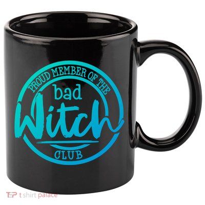 Member Of The Bad Witch Club Cool Gift 11oz C Handle Ceramic Mug