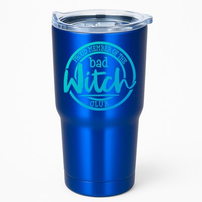 Member Of The Bad Witch Club Cool Gift Tumbler