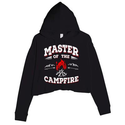 Master Of The Campfire Funny Camping Gift For Campers Crop Fleece Hoodie