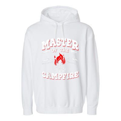 Master Of The Campfire Funny Camping Gift For Campers Garment-Dyed Fleece Hoodie