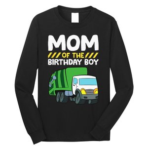 Mom Of The Birthday Boy Garbage Truck Birthday Party Long Sleeve Shirt