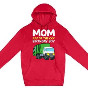 Mom Of The Birthday Boy Garbage Truck Birthday Party Premium Pullover Hoodie