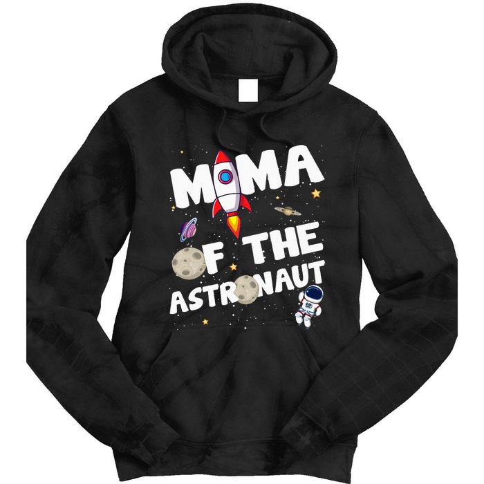 Mama of the Astronaut Space Theme Birthday Party Mom Tie Dye Hoodie