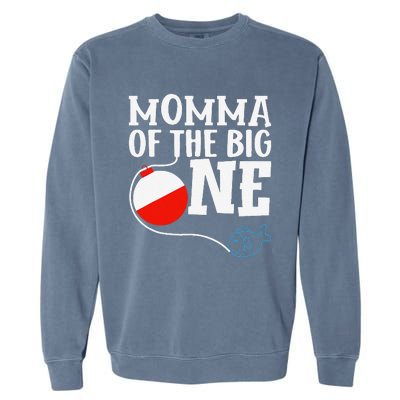 Momma Of The Big One Fishing Boy First Birthday Ofishally Garment-Dyed Sweatshirt