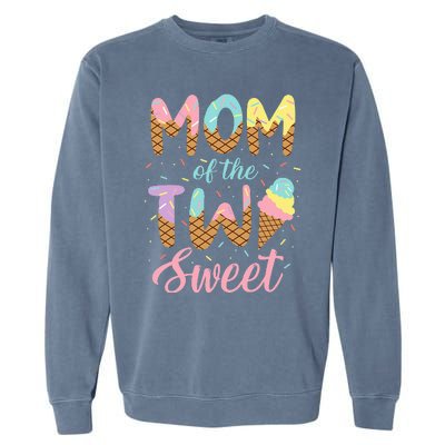 Mom Of The Two Sweet Birthday Girl Ice Cream Lovers 2nd Garment-Dyed Sweatshirt