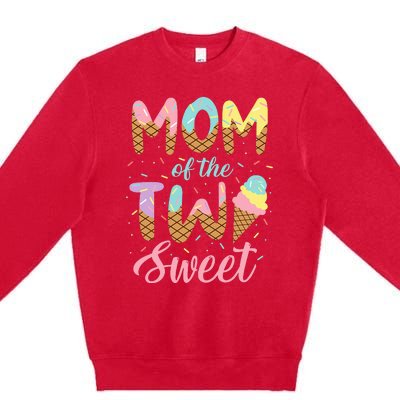 Mom Of The Two Sweet Birthday Girl Ice Cream Lovers 2nd Premium Crewneck Sweatshirt