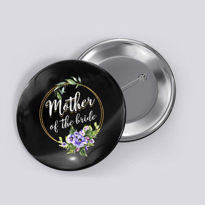 Mother Of The Bride Wedding Bridal Shower Mom Matching Button