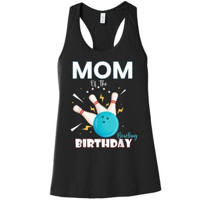 Mom Of The Birthday Bowler, Bowling Party Family Women's Racerback Tank