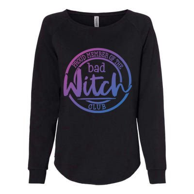 Member Of The Bad Witch Club Cool Gift Womens California Wash Sweatshirt