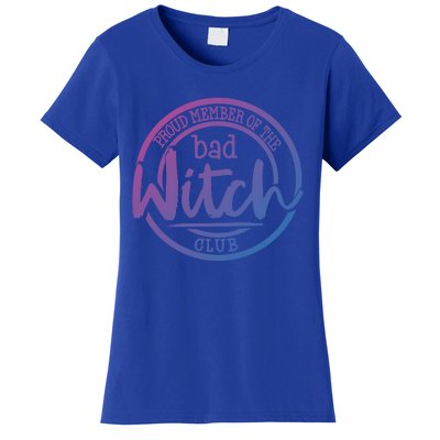 Member Of The Bad Witch Club Cool Gift Women's T-Shirt