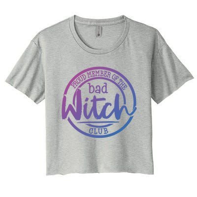 Member Of The Bad Witch Club Cool Gift Women's Crop Top Tee