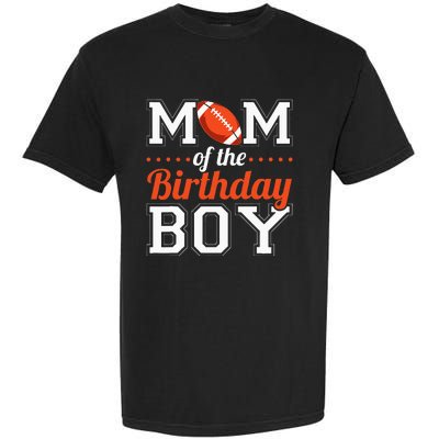 Mom Of The Birthday Boy Football Garment-Dyed Heavyweight T-Shirt