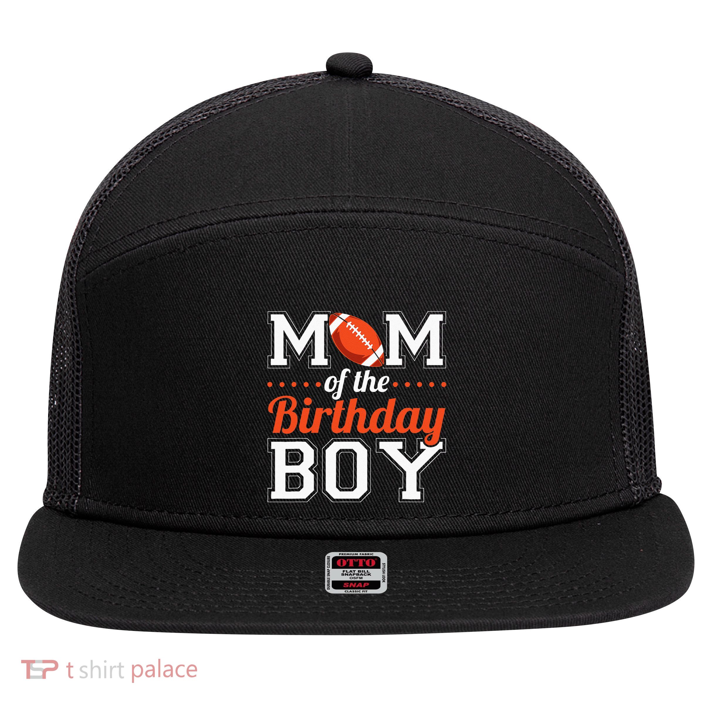 Mom Of The Birthday Boy Football 7 Panel Mesh Trucker Snapback Hat