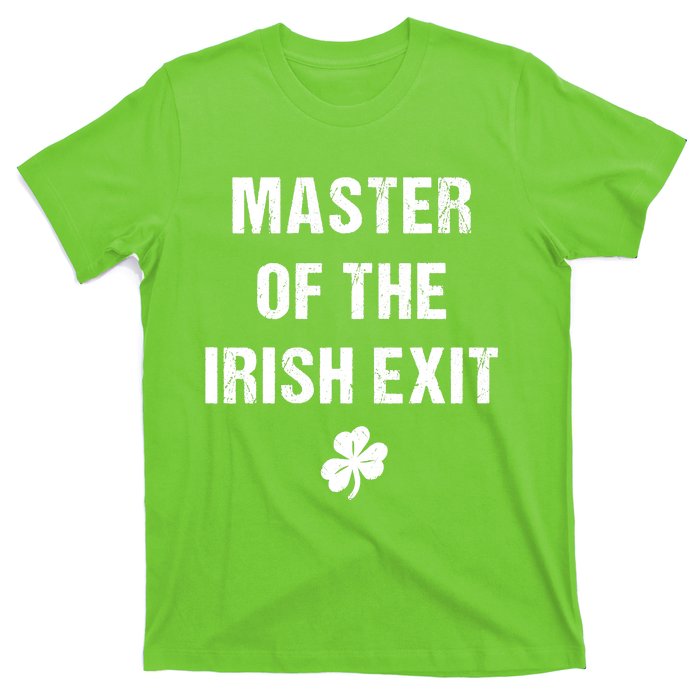 Master Of The Irish Exit T-Shirt