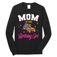 Mom of the Birthday  Roller Skates Bday Skating Party Long Sleeve Shirt