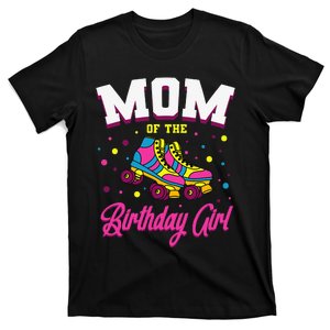 Mom of the Birthday  Roller Skates Bday Skating Party T-Shirt