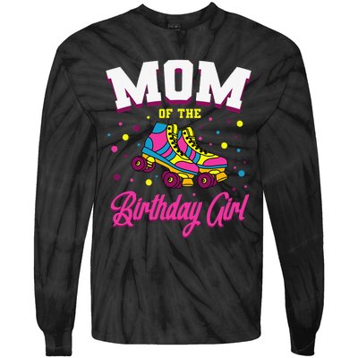 Mom of the Birthday  Roller Skates Bday Skating Party Tie-Dye Long Sleeve Shirt