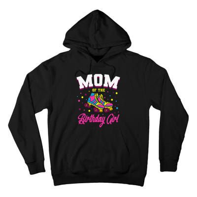 Mom of the Birthday  Roller Skates Bday Skating Party Tall Hoodie