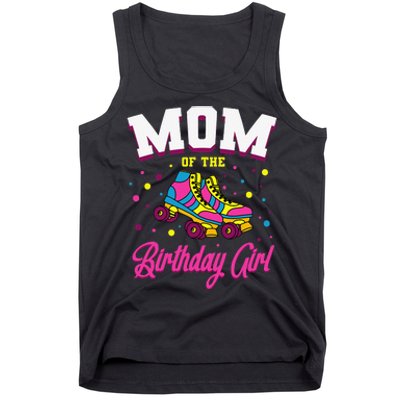 Mom of the Birthday  Roller Skates Bday Skating Party Tank Top