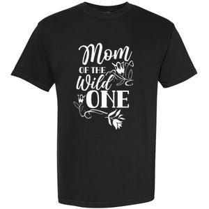 Mom Of The Wild One Mama Mother Mommy Sayings Garment-Dyed Heavyweight T-Shirt