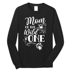 Mom Of The Wild One Mama Mother Mommy Sayings Long Sleeve Shirt