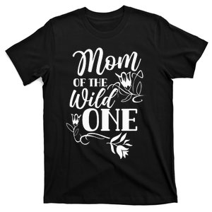 Mom Of The Wild One Mama Mother Mommy Sayings T-Shirt