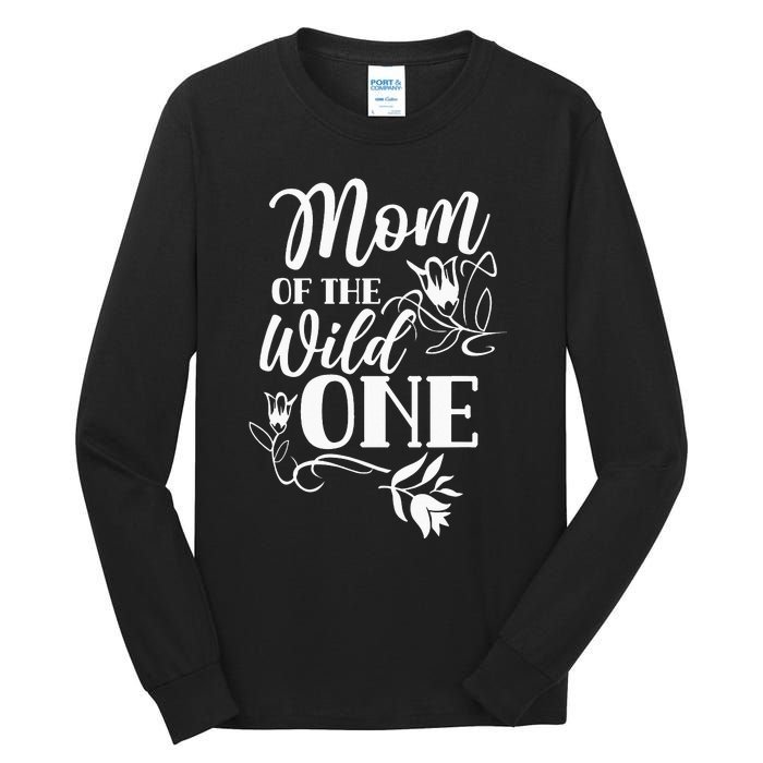 Mom Of The Wild One Mama Mother Mommy Sayings Tall Long Sleeve T-Shirt