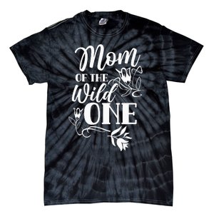 Mom Of The Wild One Mama Mother Mommy Sayings Tie-Dye T-Shirt