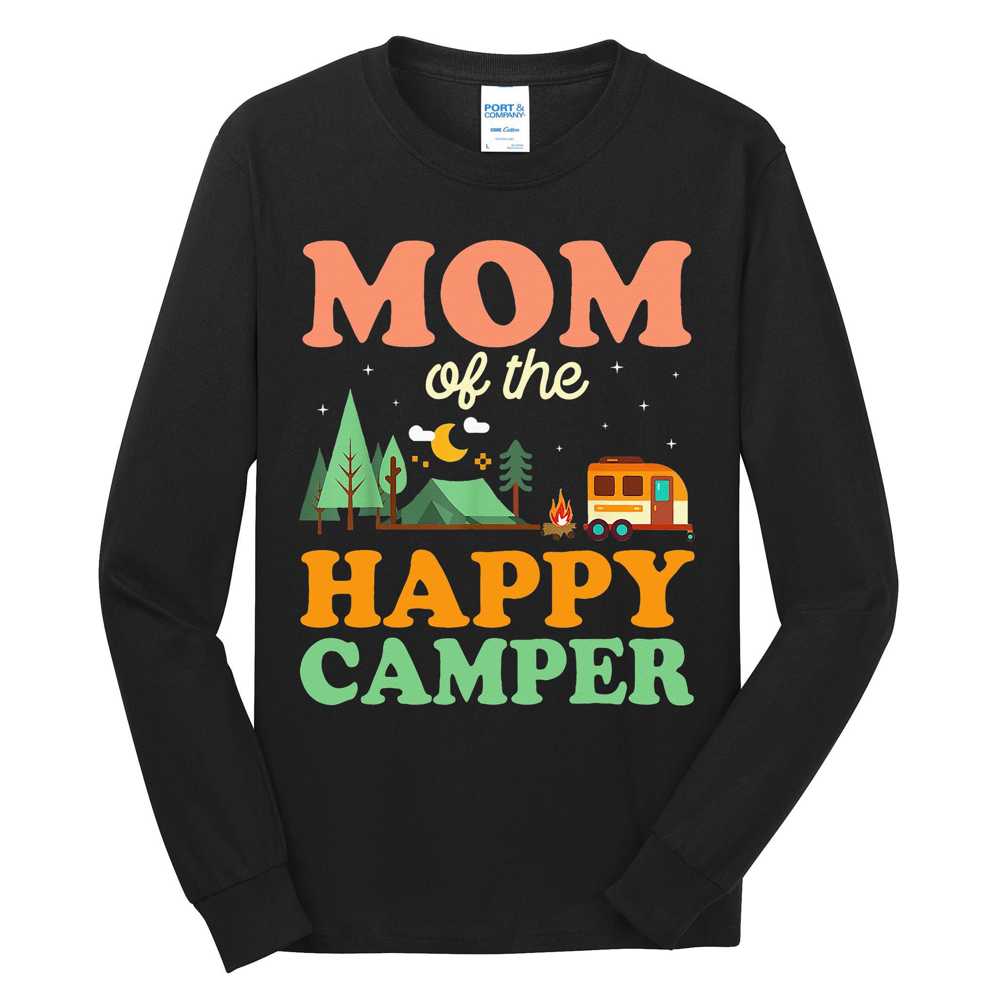 Mom Of The Happy Camper Women 1st Bday Camping Trip Tall Long Sleeve T-Shirt