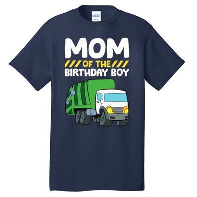 Mom Of The Birthday Boy Garbage Truck Birthday Party Tall T-Shirt