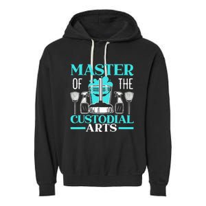 Master Of The Custodial Arts Janitor School Custodian Garment-Dyed Fleece Hoodie