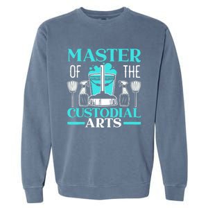 Master Of The Custodial Arts Janitor School Custodian Garment-Dyed Sweatshirt