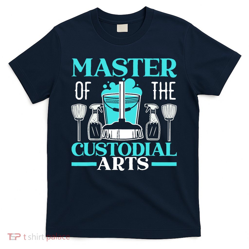 Master Of The Custodial Arts Janitor School Custodian T-Shirt