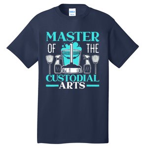 Master Of The Custodial Arts Janitor School Custodian Tall T-Shirt