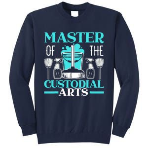 Master Of The Custodial Arts Janitor School Custodian Tall Sweatshirt