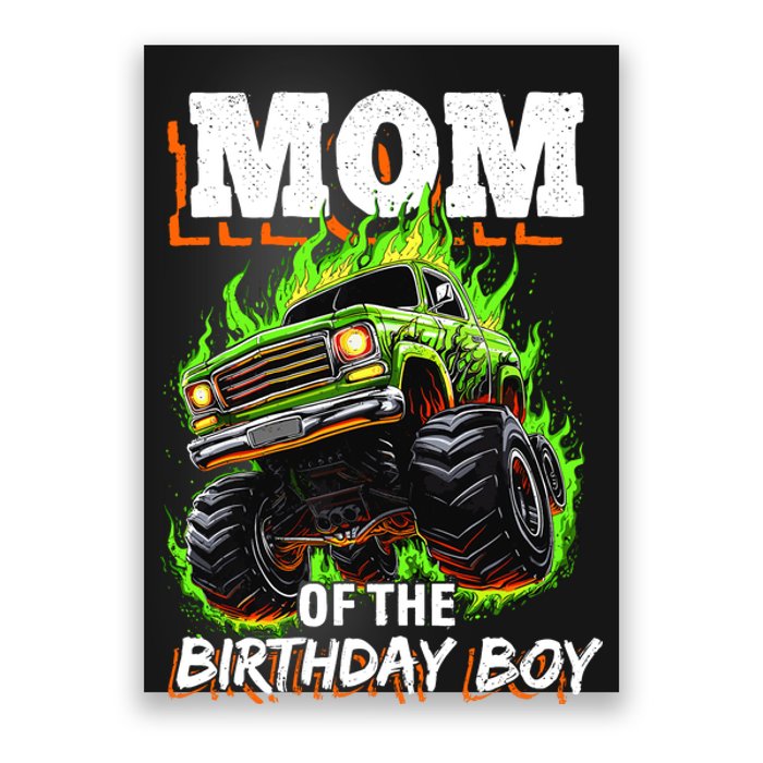 Mom Of The Birthday Boy Monster Truck Birthday Novelty Poster