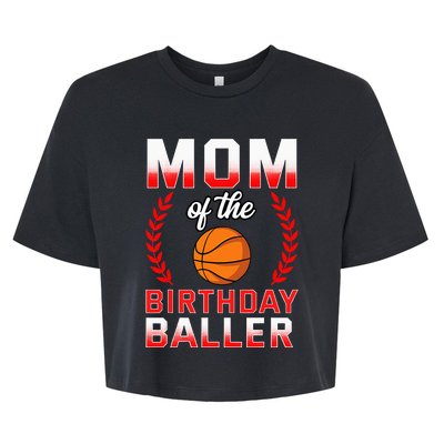 Mom Of The Birthday Boy Basketball Bday Celebration Bella+Canvas Jersey Crop Tee