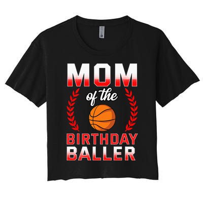 Mom Of The Birthday Boy Basketball Bday Celebration Women's Crop Top Tee