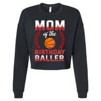 Mom Of The Birthday Boy Basketball Bday Celebration Cropped Pullover Crew