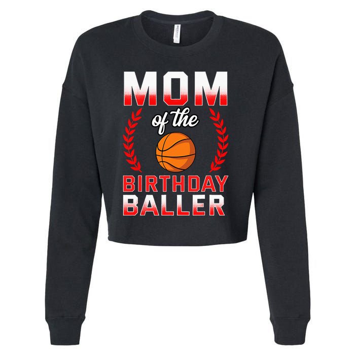 Mom Of The Birthday Boy Basketball Bday Celebration Cropped Pullover Crew