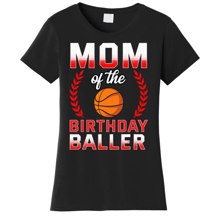 Mom Of The Birthday Boy Basketball Bday Celebration Women's T-Shirt