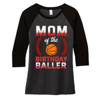 Mom Of The Birthday Boy Basketball Bday Celebration Women's Tri-Blend 3/4-Sleeve Raglan Shirt