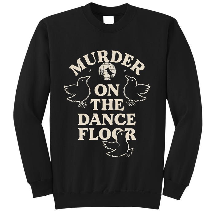 Murder On The Dance Floor Crows Sweatshirt