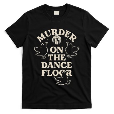 Murder On The Dance Floor Crows T-Shirt