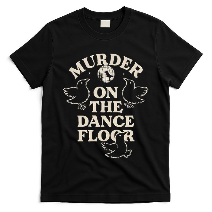Murder On The Dance Floor Crows T-Shirt