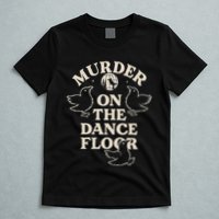 Murder On The Dance Floor Crows T-Shirt