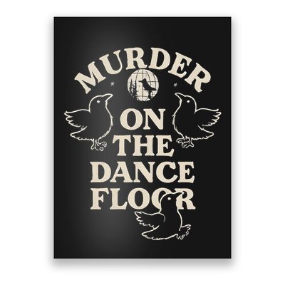 Murder On The Dance Floor Crows Poster