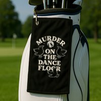 Murder On The Dance Floor Crows Golf Towel